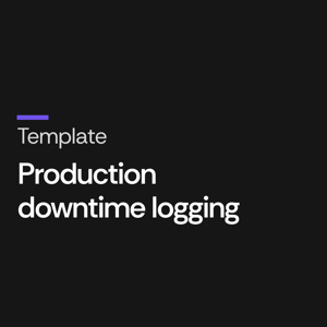 Production downtime logging